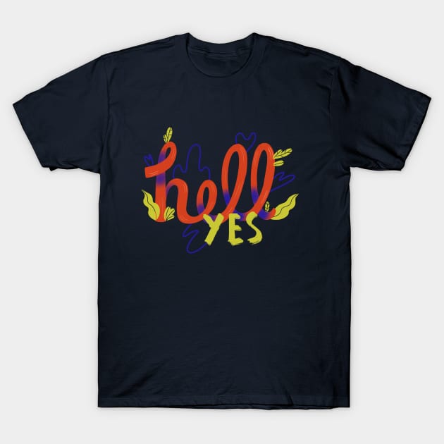 Hell Yes T-Shirt by London Colin